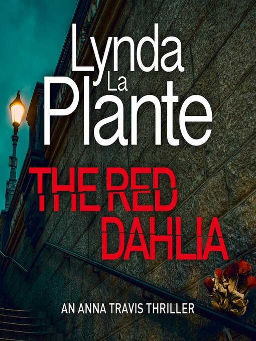 Title details for The Red Dahlia by Lynda La Plante - Available